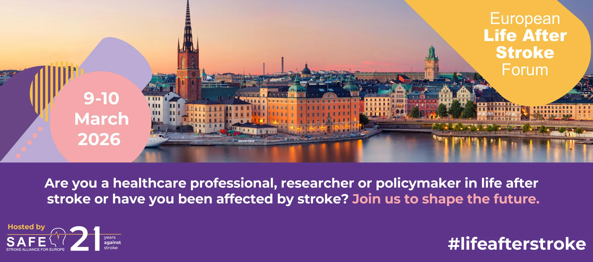 ELASF-badge-Stockholmsmassan An informational image for the European Life After Stroke Forum 2026 featuring a sunset view of Stockholm, the dates 9–10 March 2026 in graphic shapes, and text addressed to healthcare professionals, researchers, policymakers and people affected by stroke.